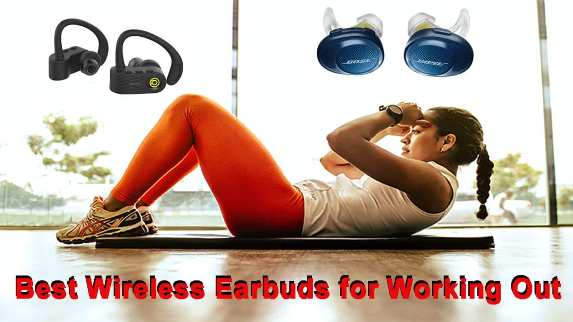 Best Wireless Earbuds for Working Out